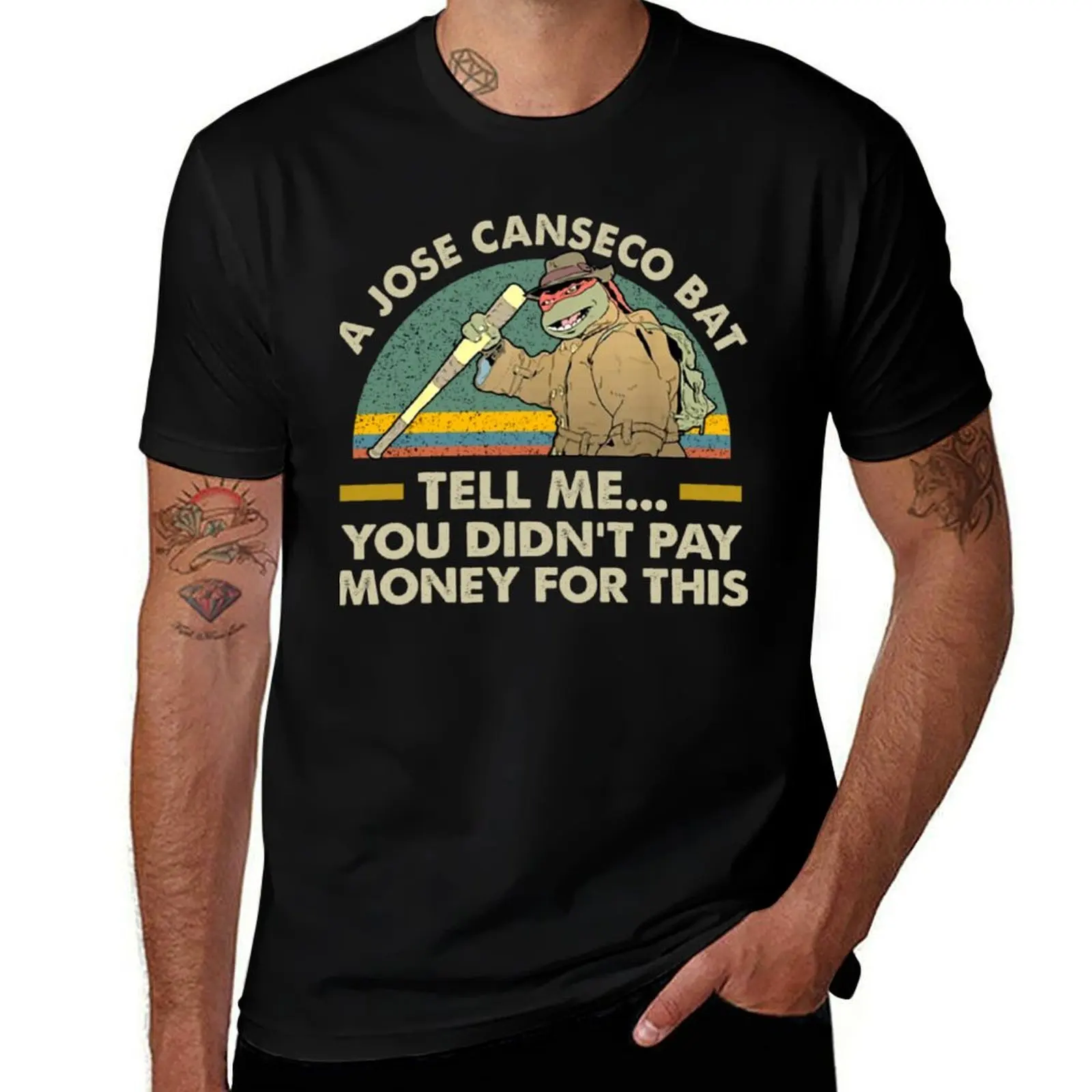 

A jose canseco bat tell Me you didn’t pay money for this vintage T-Shirt t shirt for man t shirts for man graphic funny T-Shirt
