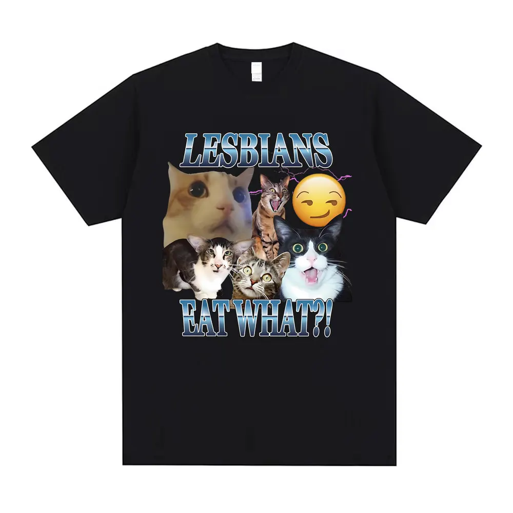 

Lesbians Eat What Cat Emoji Funny Meme T-shirts Men's Fashion Brand Cotton T Shirts Men Women Casual Crewneck Oversized T-shirt