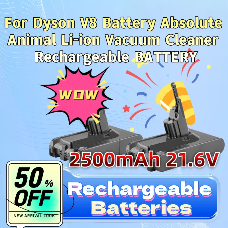 

New 2500mAh 21.6V High-Capacity Battery for Dyson V8 Battery Absolute Animal Li-ion Vacuum Cleaner Rechargeable BATTERY