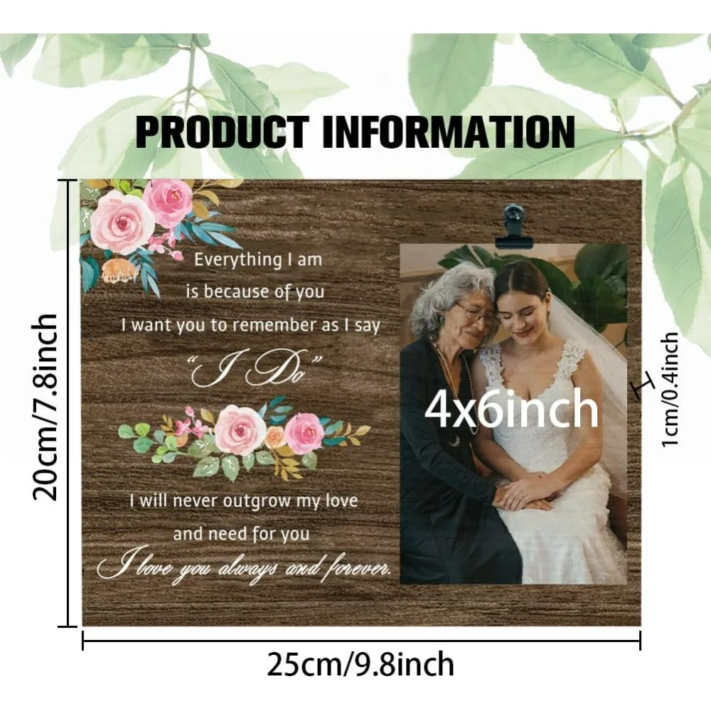 Everything I am is Because of You Picture Frame 7.87x9.84 Memorial Gift Photo Frame with Clip Mother of the Bride Gift Frame