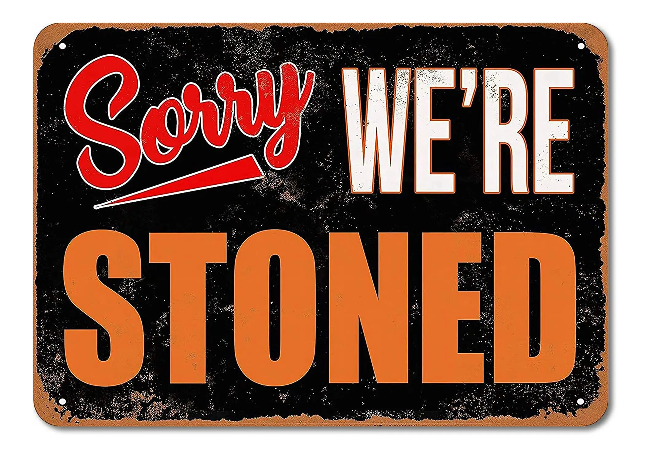 Funny Weed Ganja Decorations,Sorry Were Stoned Sign,Humor Man Cave Garage Bar Pub Farmhouse Cafe Wall Art Metal Poster,Stoner Gi