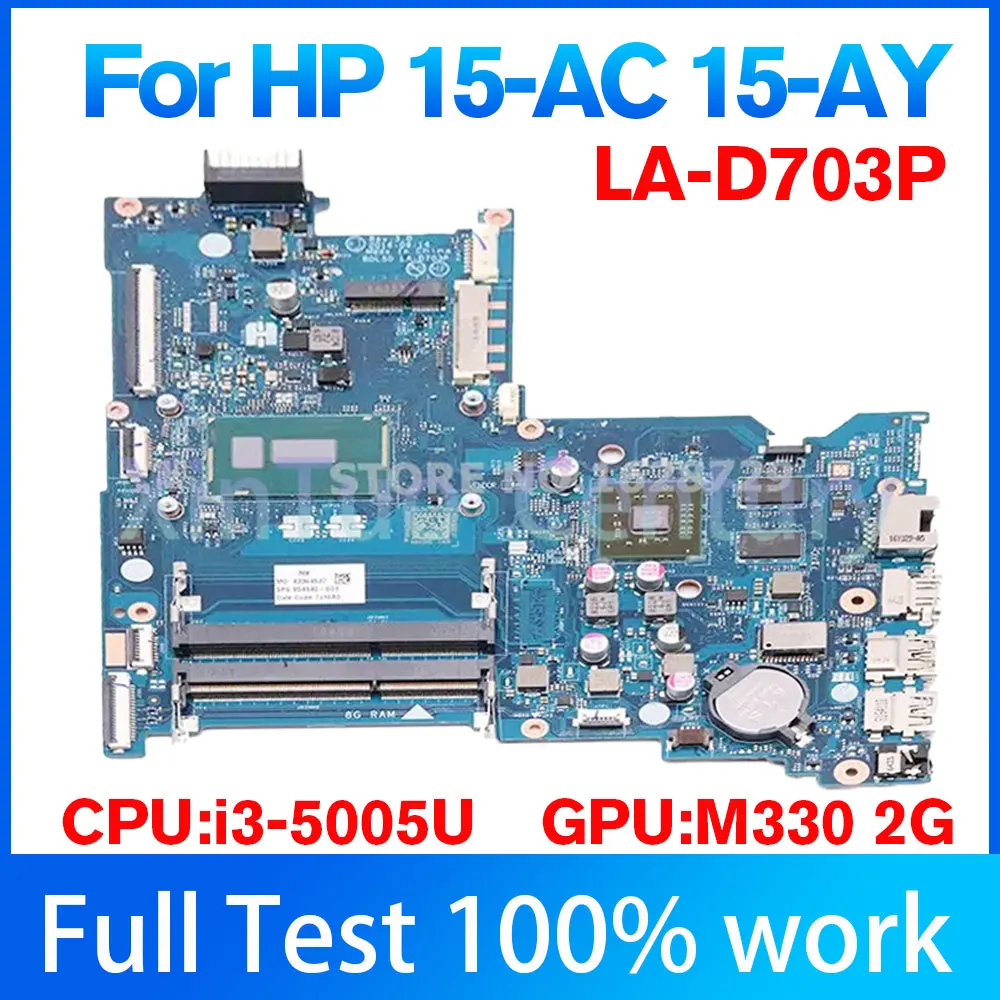 

LA-D703P Motherboard for HP 15-AY 15-BD 15-AC Laptop Motherboard 858582-601 854940-601 854940-001I3-5005U CPU M330 2G GPU 100% T