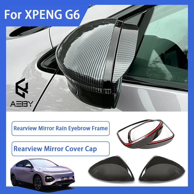

AEBY Rearview Mirror Cover Cap For XPENG G6 2023-2025 Rearview Mirror Rain Eyebrow Frame Decoration Cover Car Mirror Accessories