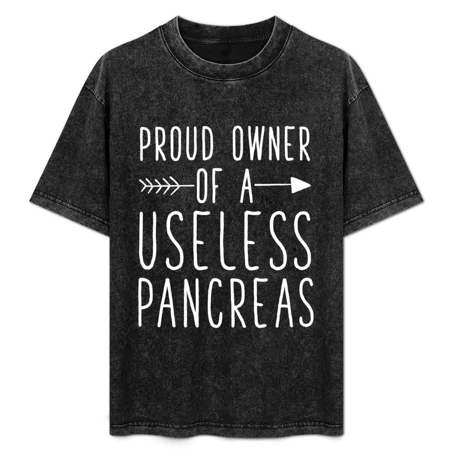 

Proud owner of a useless pancreas - Funny Diabetes T-Shirt t shirt for man 100 percent cotton printed t shirts for man T-Shirt