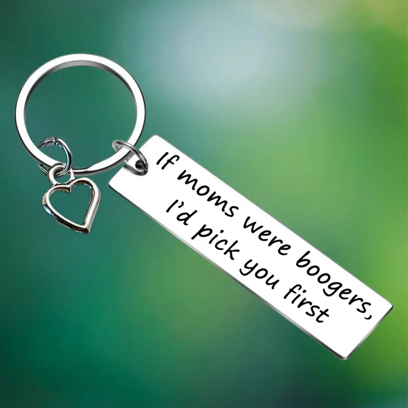 Best Mom Keychain If Moms were Boogers We’d Pick You First Gifts Key Chain Pendant Funny Mother Gifts Mum Birthday Present