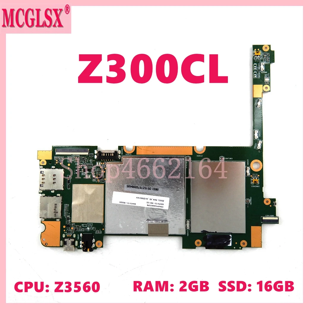 For Asus ZenPad 10 Z300CL Z300CNL Tablets Laptop Motherboard  Logic Board with  Z3560 CPU 2G-RAM 16G-SSD Mainboard