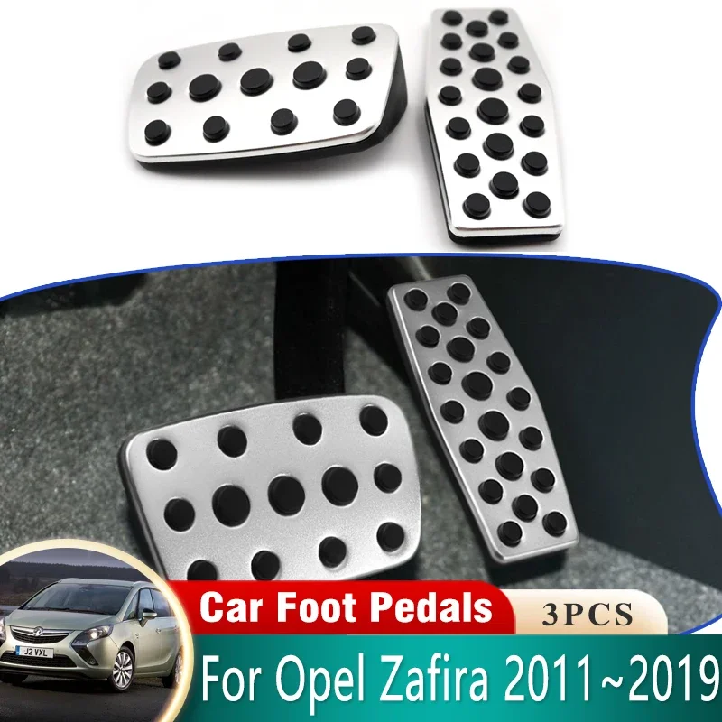 For Vauxhall Opel Zafira Tourer C 2011 2012 2013~2019 Car Pedals Stainless Steel Brake Non-slip No Drilling Restfoot Pedals Pads