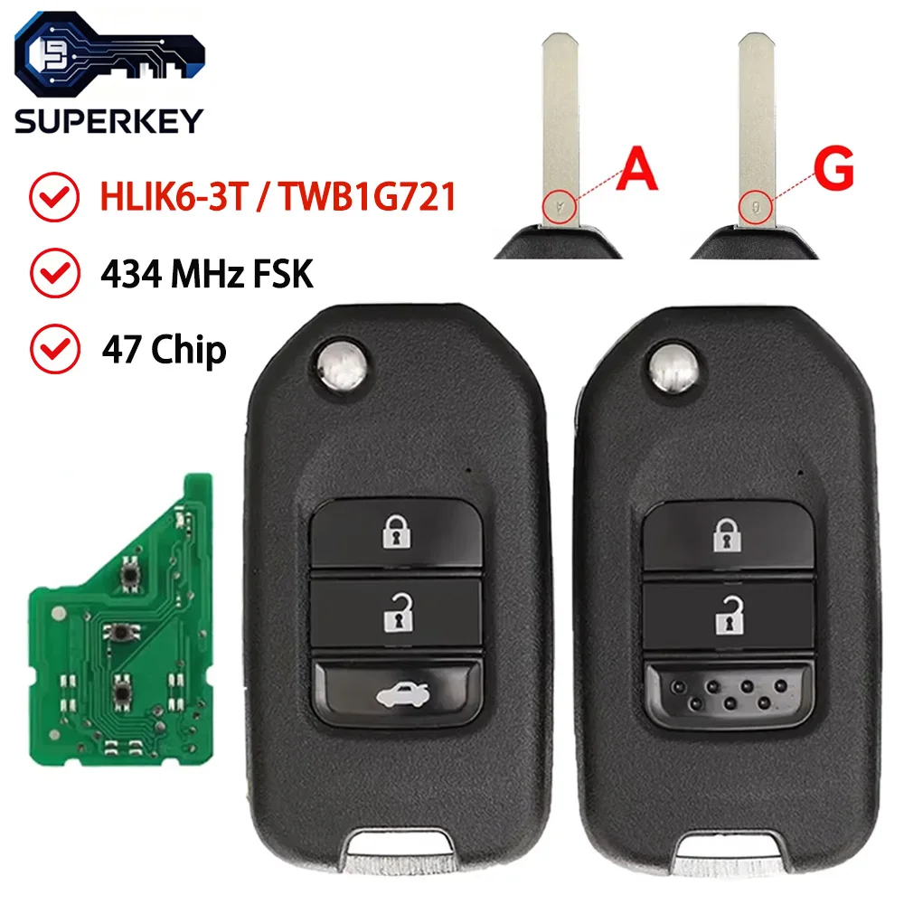SUPERKEY A/G Blade FCC ID:HLIK6-3T For Honda Accord Civic City CRV Jazz XR-V Vezel HR-V FRV Remote Key 433Mhz ID47 Chip TWB1G721