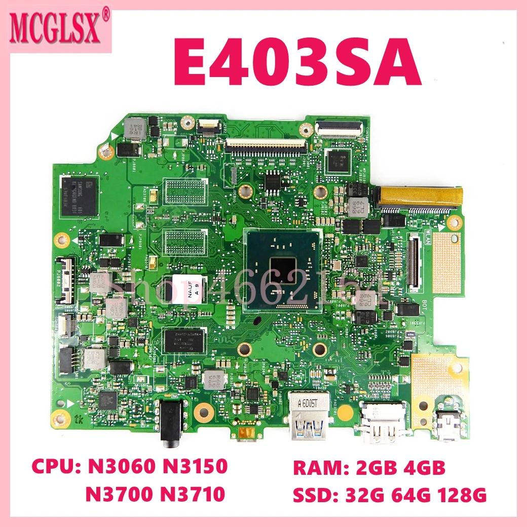 

E403SA N3060 N3150 N3700 N3710 CPU 2GB/4GB RAM 32G/64G/128G SSD Mainboard For ASUS VIVOBook E403SA E403S E403 Laptop Motherboard