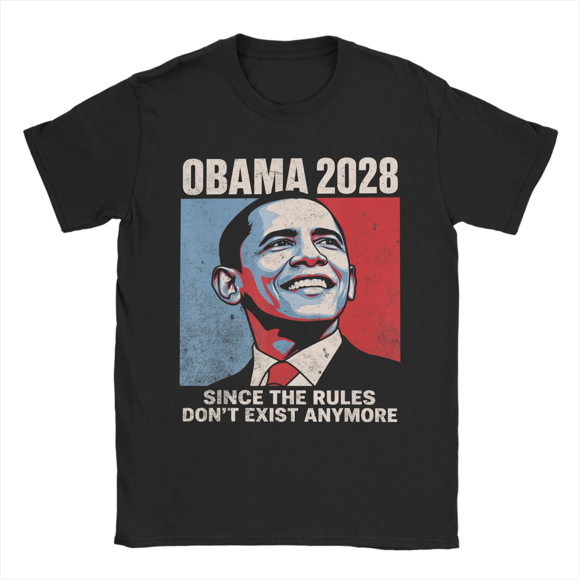 Obama 2028 Since Rules Don't Exist Anymore T-Shirt Novelty T Shirts Short-Sleeve Vintage Tops Summer 100 Cotton O Neck 6XL Tees