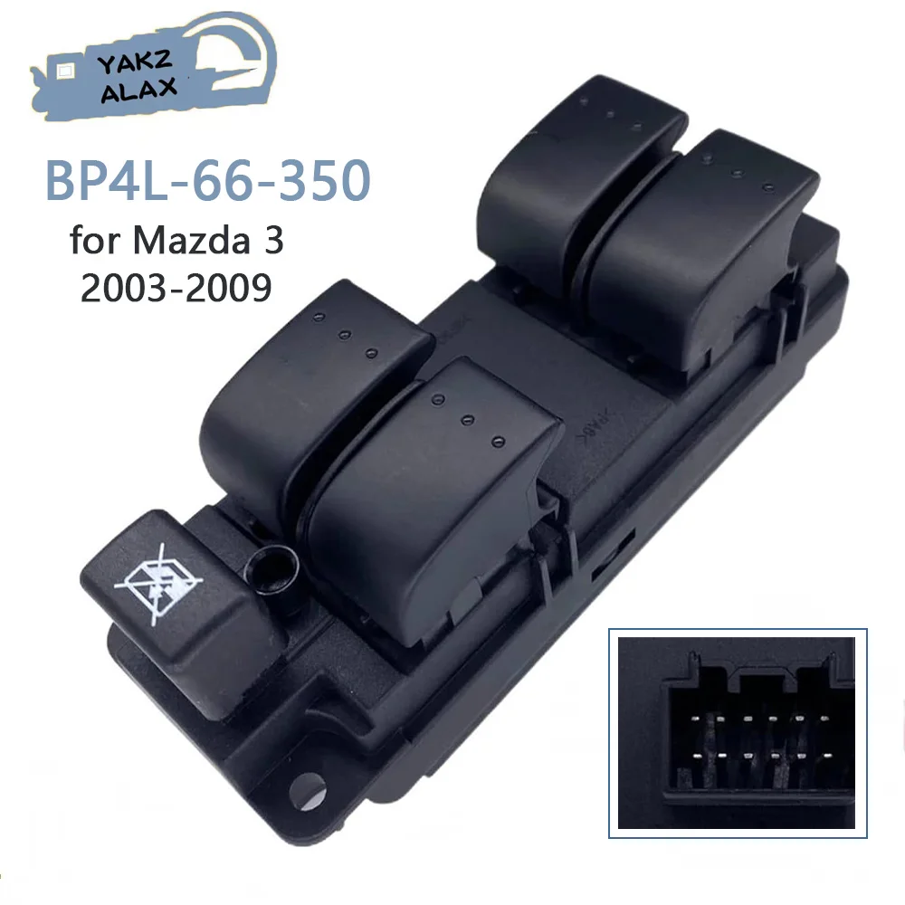 

BP4L-66-350 for Mazda 3 2003-2009 Front Left Driver Side Electric Master Window Control Switch Regulator Button Car Accessories