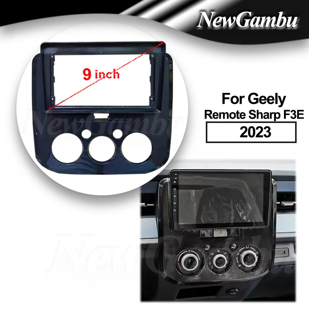 9 inch For Geely Remote Sharp F3E 2023 Frame No Cable Audio Trim kit Facia Panel  Radio Player screen ABS No 2 din