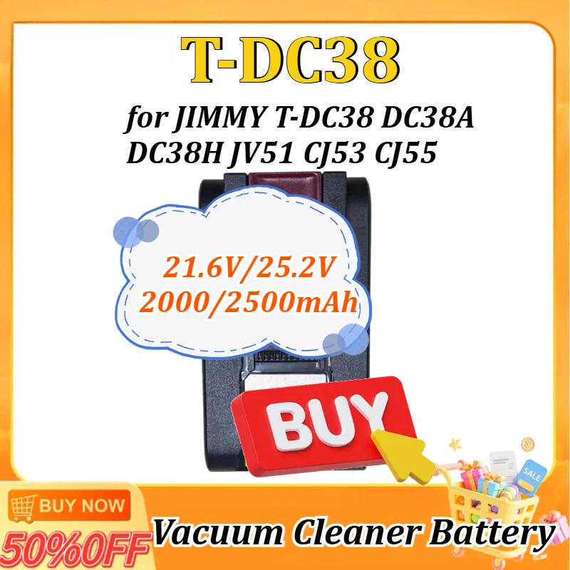 

18/21.6/25.2V 2000/2500mAh 43.2/45/54/63Wh T-DC38/38A/38H/38KC/39 for JIMMY T-DC38 JV51 Handheld Vacuum Cleaner Battery