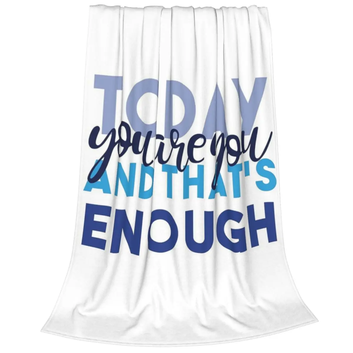 Today You're You And That's Enough - Dear Evan Hansen Blanket Fleece Warm Sofa Throw Blankets For Couch Throws Bedspread Quilt