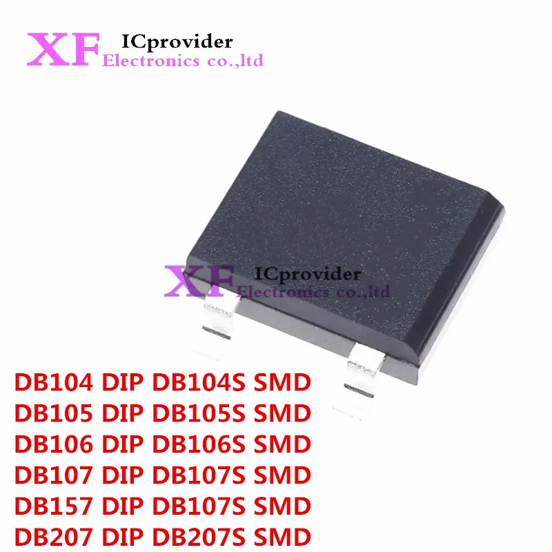 10PCS DB104 DB105 DB106 DB107 DB157 DB207 DIP Diode Bridge Rectifier DB104S DB105S DB106S DB107S DB157S DB207S SMD