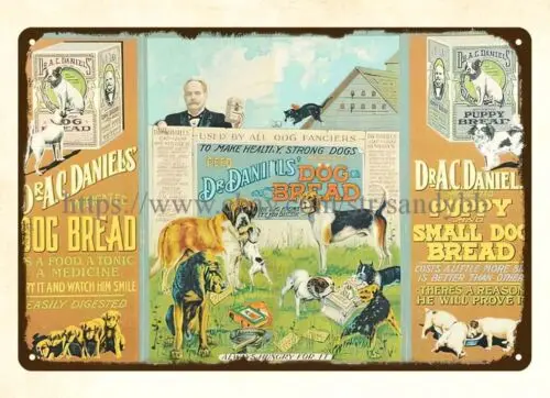 Dr Daniels Dog Bread metal tin sign rustic inspirational wall art sign