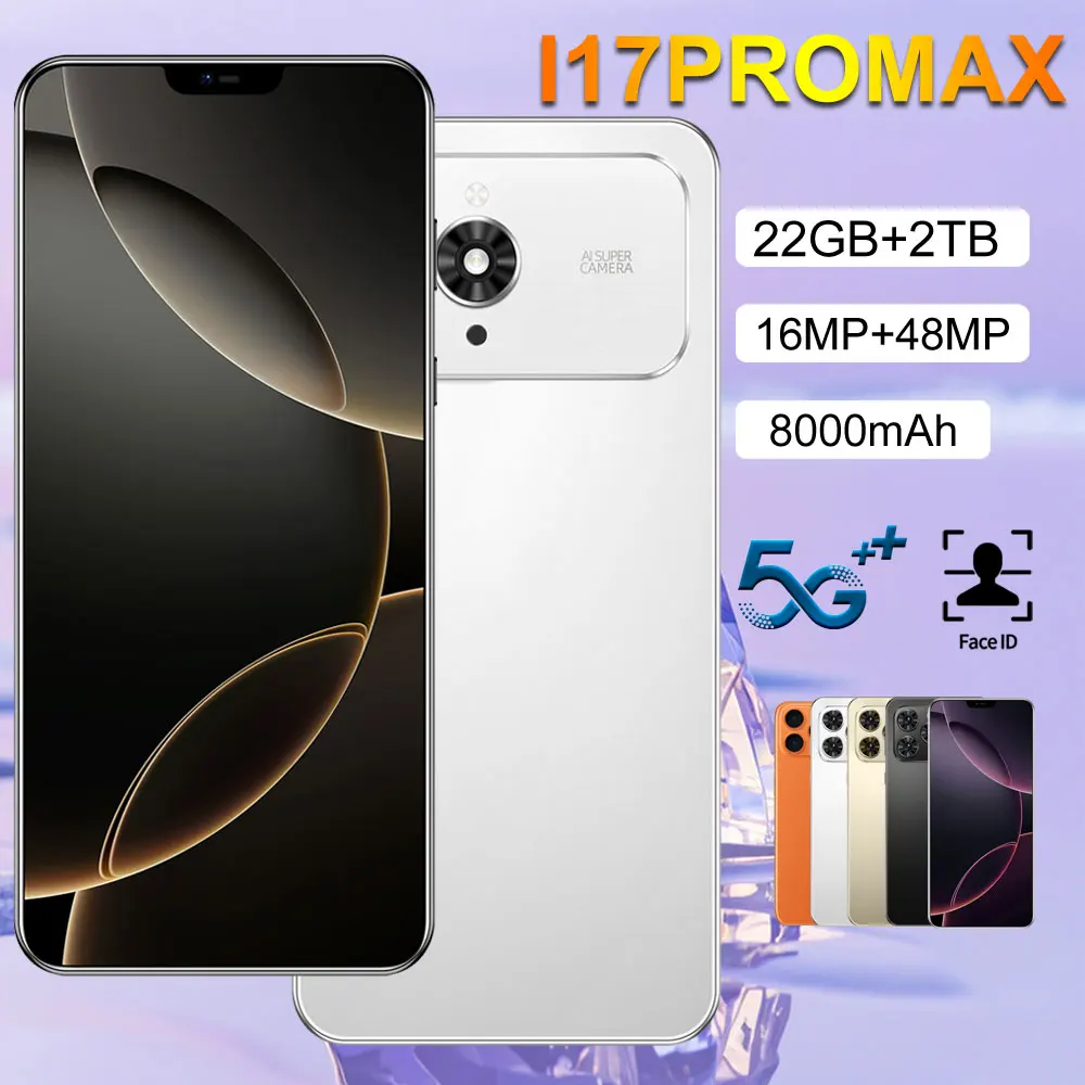 

2026 New I17 Pro Max 7.0 HD Android 22GB+2TB Global Edition Original Smart Dual Card 8000mAh Battery Facial Recognition Function