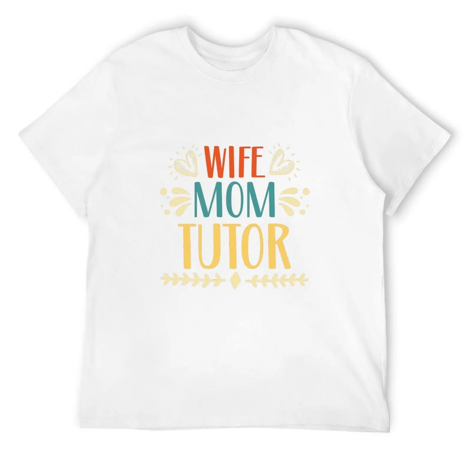 

Wife Mom Tutor T-Shirt fashion shirts Funny t-shirts Personalized t-shirt rapper graphic tees men workout shirt