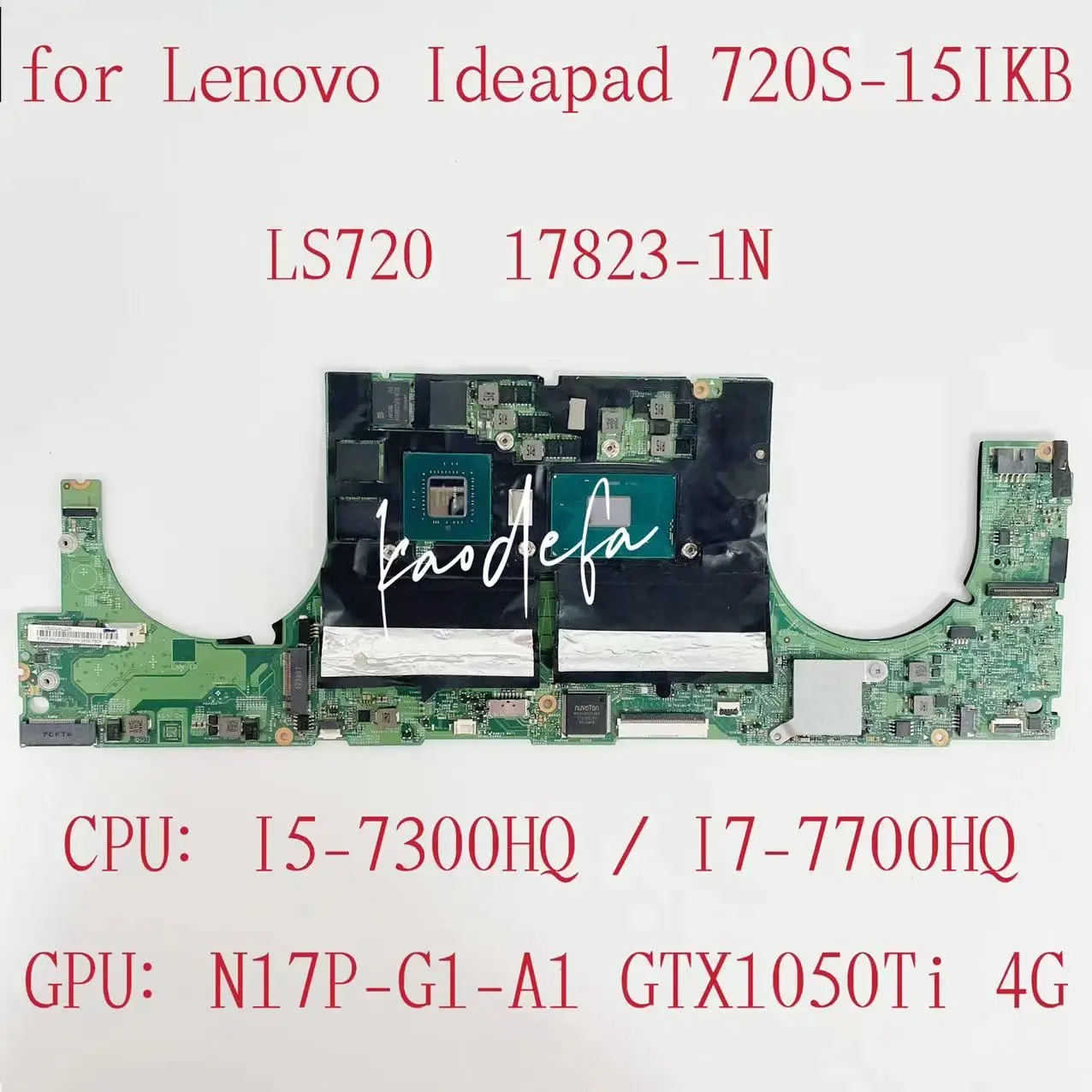 

For Lenovo Ideapad 720S-15IKB Laptop Motherboard CPU:I5-7300HQ I7-7700HQ GPU GTX1050TI 4GB 17823-1N FRU:5B20Q62225 5B20Q62199