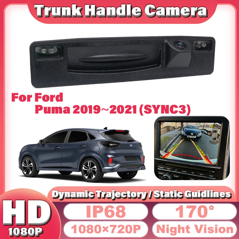 

Dynamic Trajectory HD Rear View Camera For Ford Puma 2019 2020 2021 (SYNC3) Car Trunk Handle Cameras Parking Accessories Monitor