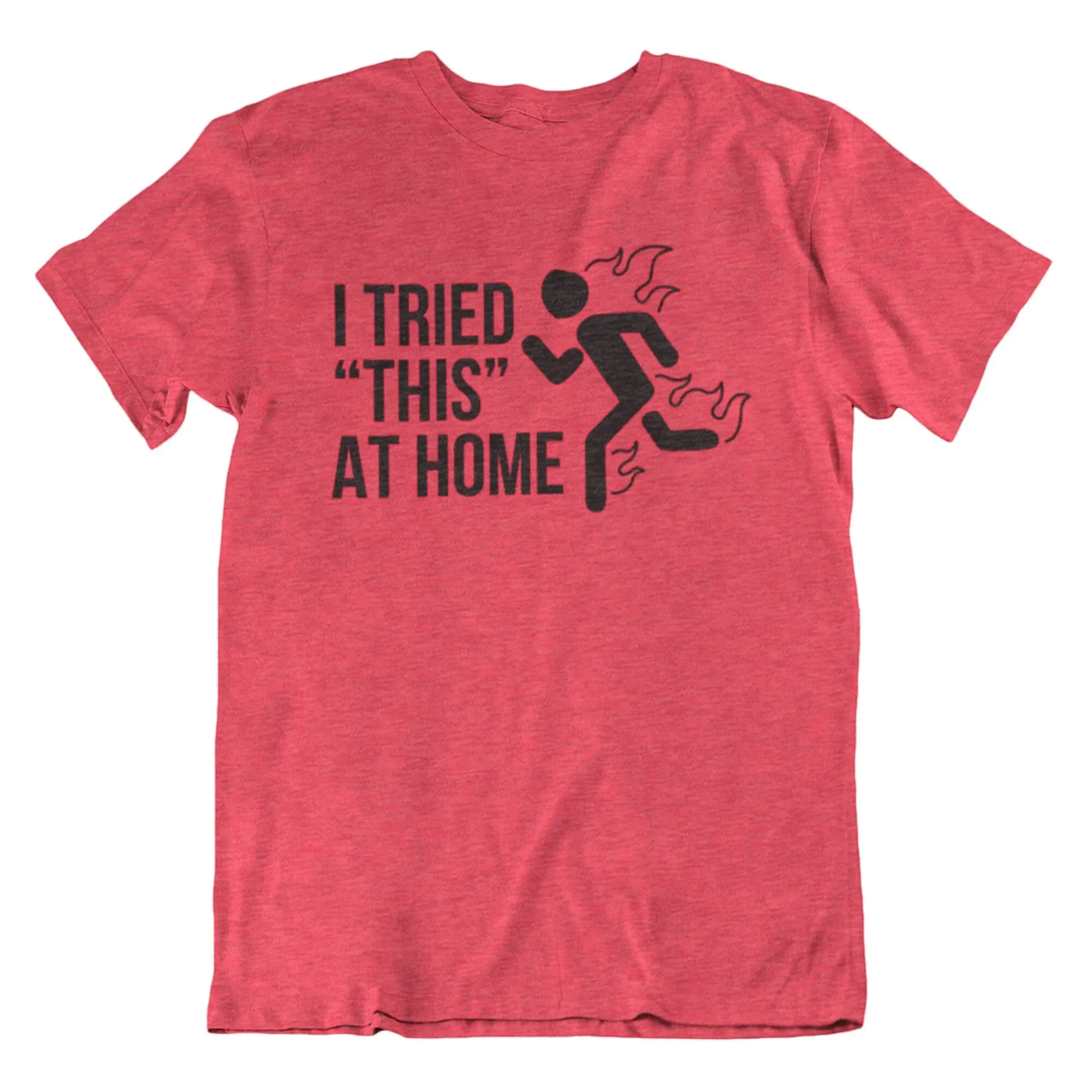 I Tried THIS at Home T Shirt Funny Mens s Novelty Vintage