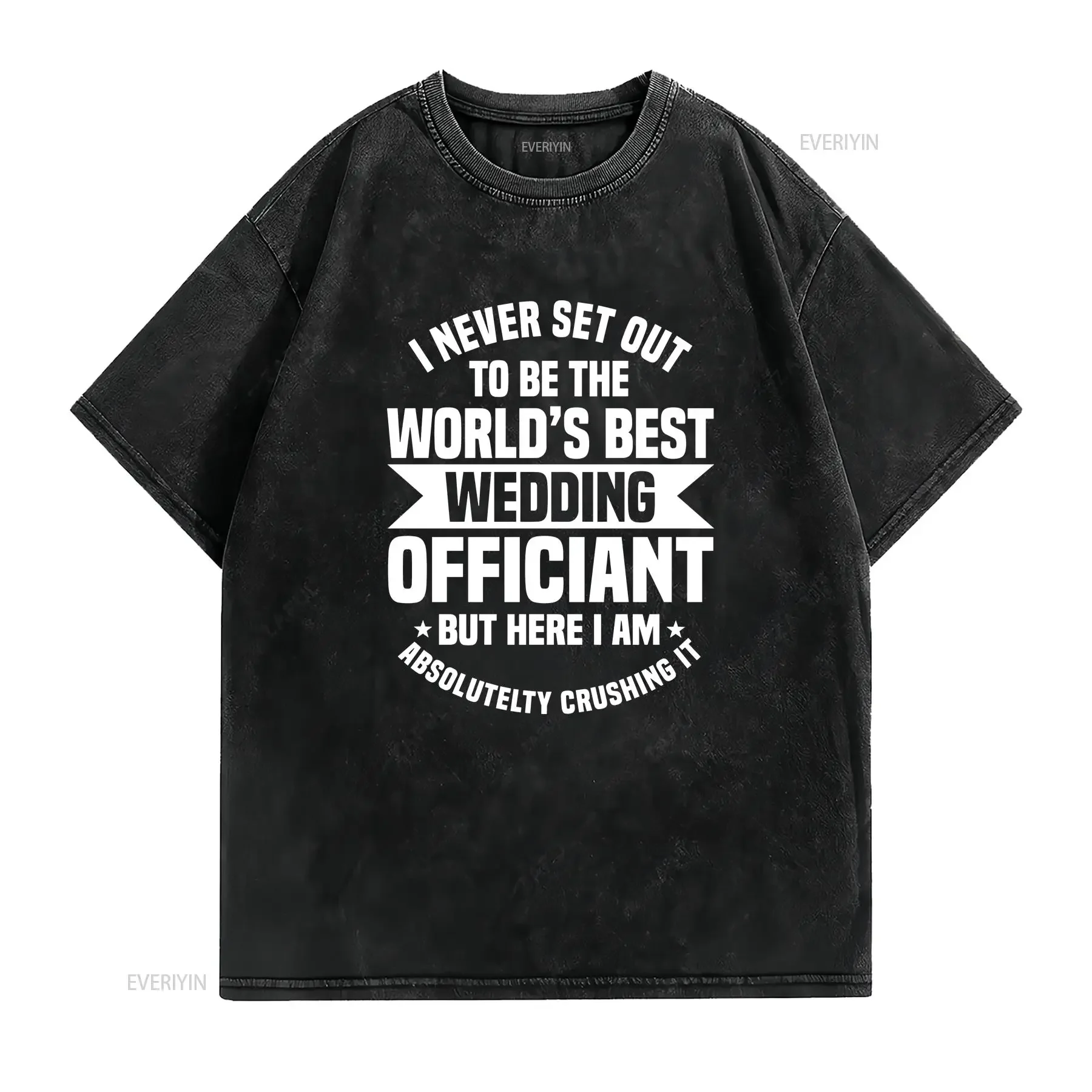 I Never Set Out To Be The World's Best Wedding OfficianT T Shirt Marriage Ceremony Ring vintage Washed Top For Everyday Wear