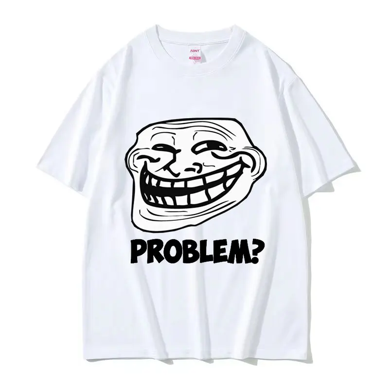 Troll Face Memes Angry Man Problem Funny Meme T Shirts Men Retro High Quality Fashion T-shirt Unisex 100% Cotton Oversized Tees