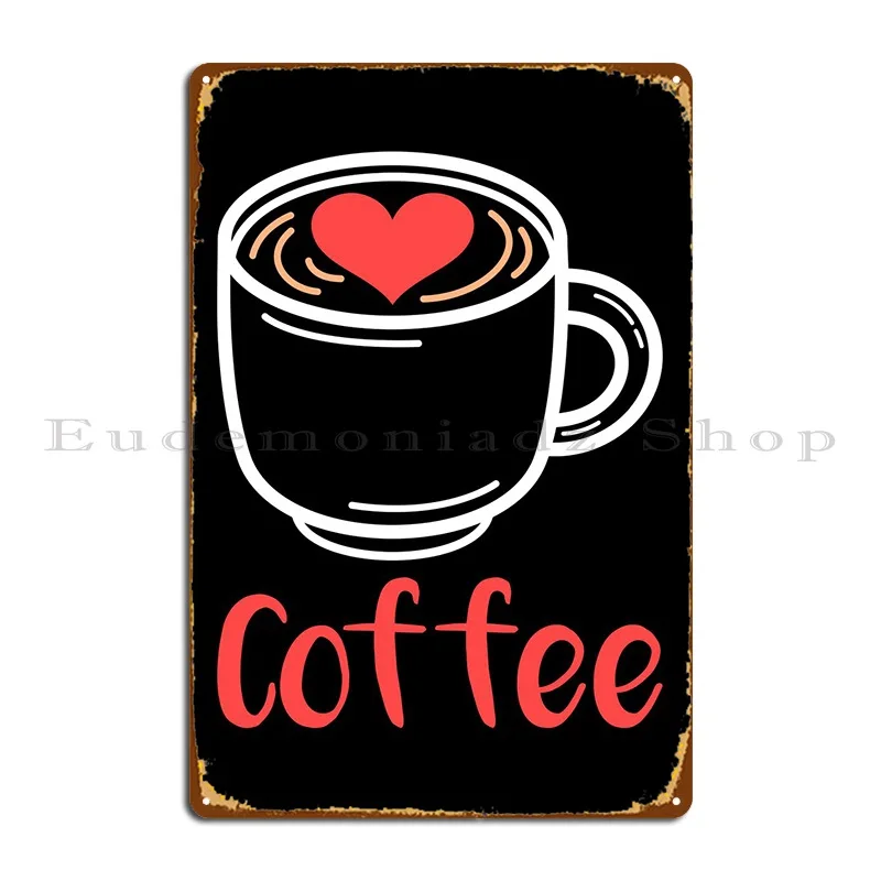 

I Love Coffee Metal Plaque Poster Club Bar Club Wall Mural Printing Living Room Tin Sign Poster