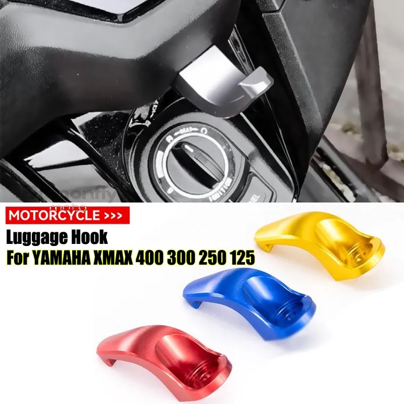 For YAMAHA XMAX 400 300 250 125 NMAX 125 155 NVX 155 Aerox xmax300 nmax150 Motorcycle Luggage Hook Bag Hanger Grip Helmet Holder