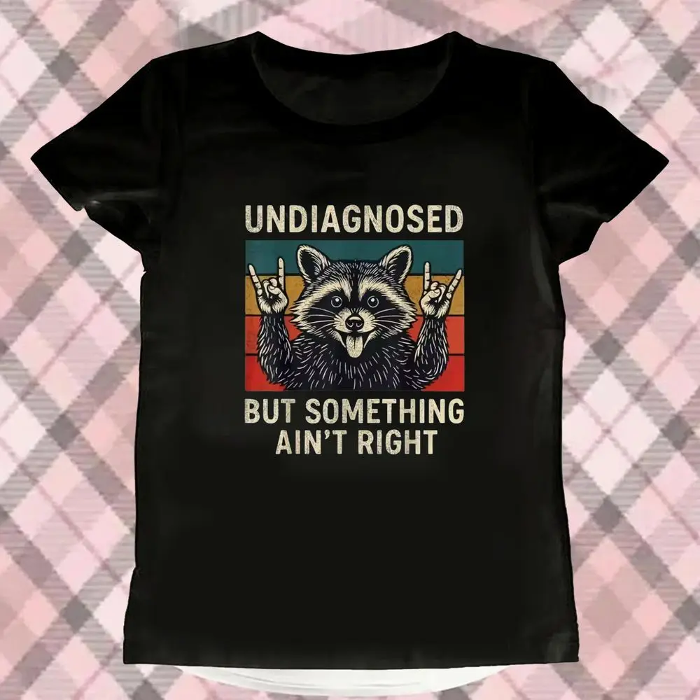 Funny Raccoon Graphic T-Shirt Women Summer Short Sleeve Undiagnosed But Something Aint Right Print Vintage Female Casual Tops