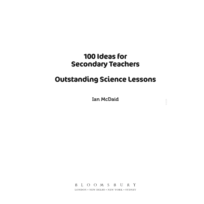 100 Ideas For Secondary Teachers Outstanding Science Lessons Ian McDaid Bloomsbury UK 9781472918192 Book