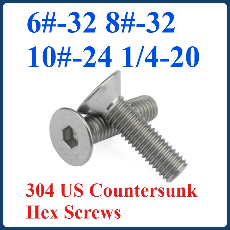 

6#-32 8#-32 10#-24 1/4-20 304 US Countersunk Hex Screws