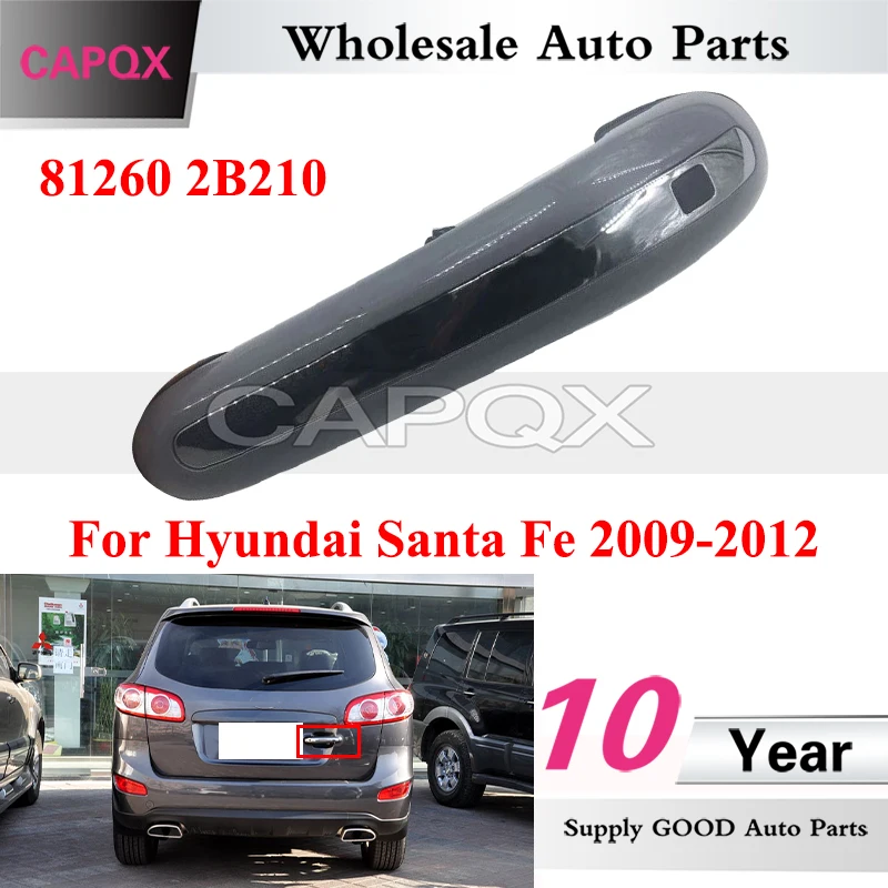 

CAPQX 81260 2B210 Tail Gate Outside Handle For Hyundai Santa Fe 2009-2012 Rear Trunk Pull Handle External Pull Handle