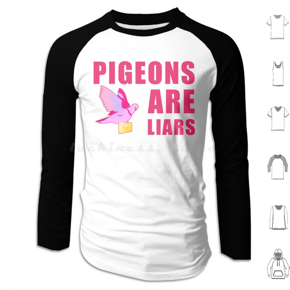 Pigeons Are Liars , Funny Bird , Funny Quotes , Cute Birds Hoodie Cotton Long Sleeve Pigeons Are Liars Birds Pigeons