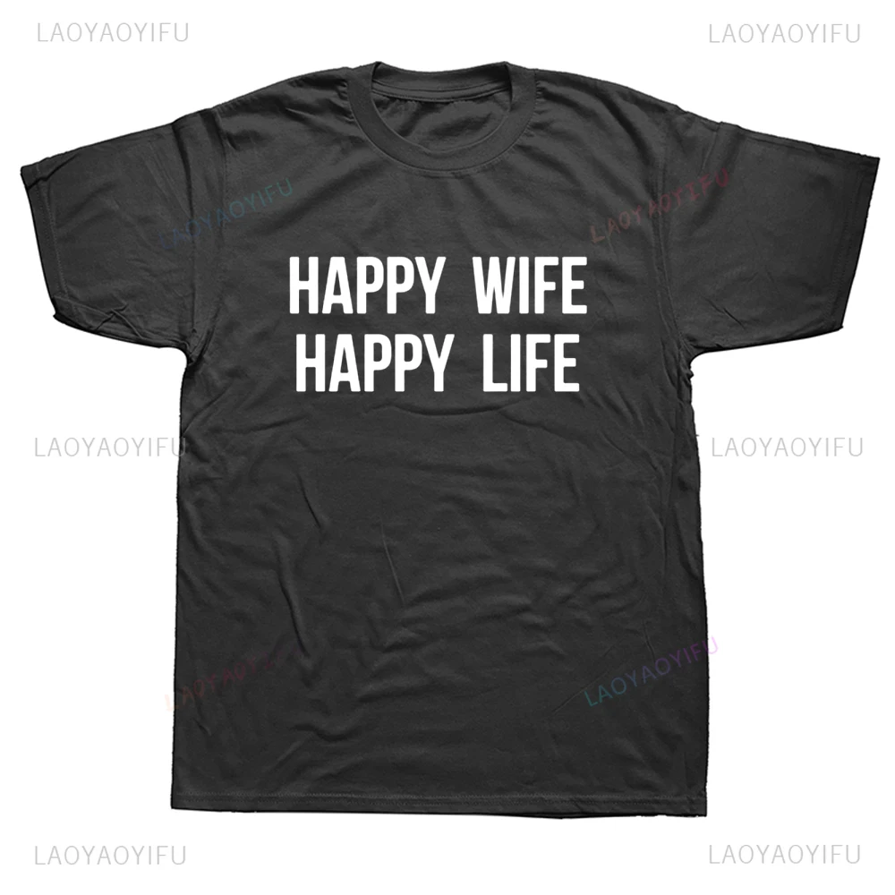 Happy Wife Happy Life Funny T Shirt Husband Gift Idea Graphic Streetwear Short Sleeve Cotton Harajuku Man Tshirt Unisex Clothing