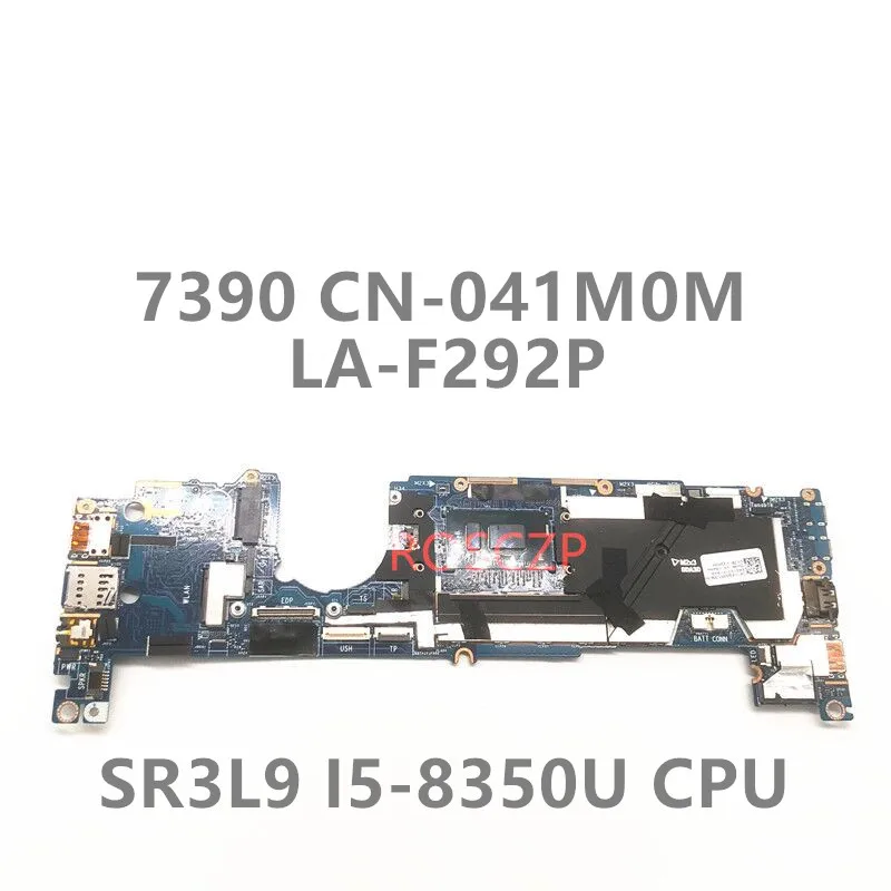 CN-041M0M 041M0M 41M0M 8GB For DELL Latitude 7390 Laptop Motherboard DDA30 LA-F292P With SR3L9 I5-8350U CPU 100% Working Well