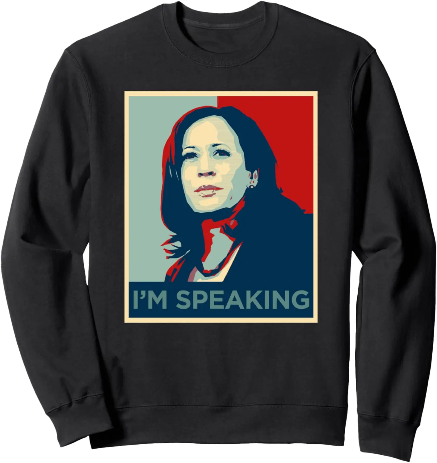 Kamala Harris Shirt I'm Speaking Quote Joe Biden 2020 Sweatshirt