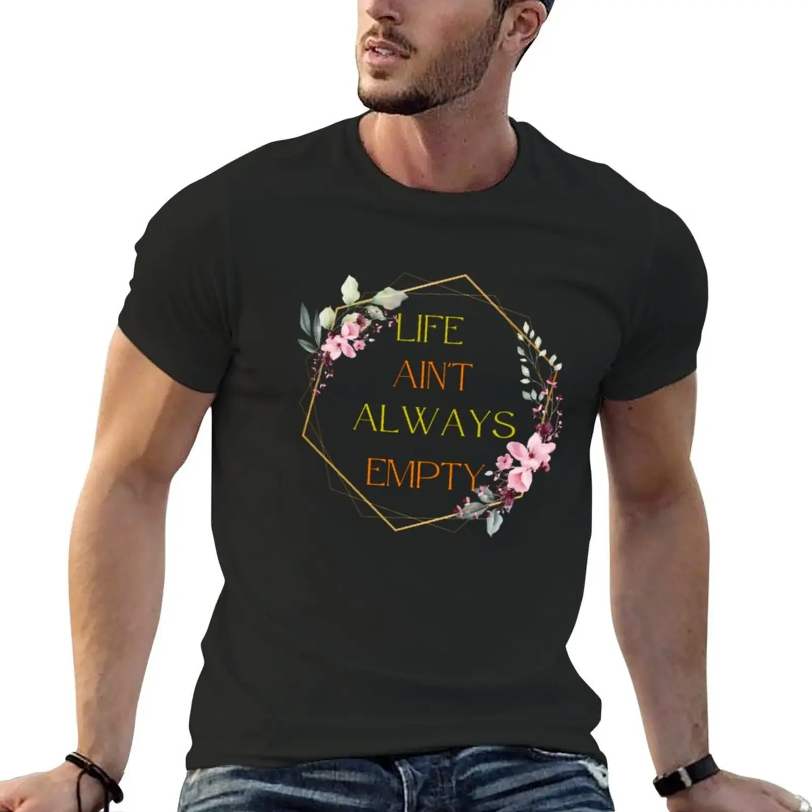 Life ain't always empty T-Shirt Aesthetic clothing boys animal print for a boy compression shirt men