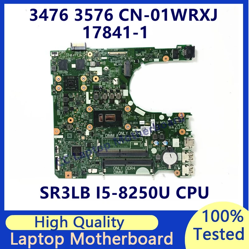 

CN-01WRXJ 01WRXJ 1WRXJ For Dell 3476 3576 Laptop Motherboard With SR3LB I5-8250U CPU 216-0890010 17841-1 100%Tested Working Well