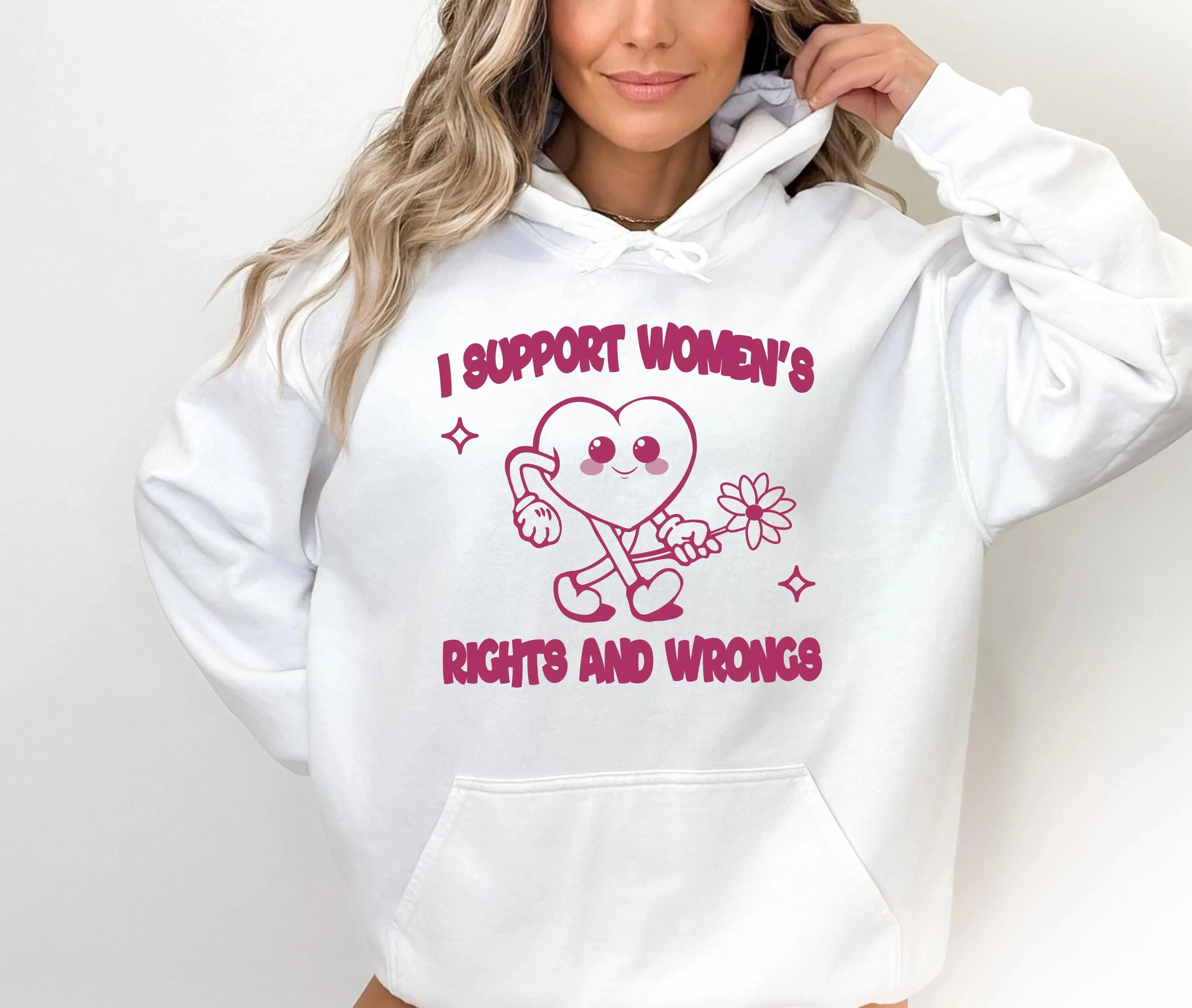 

I Support Women's Rights and Wrongs Hoodie Women Long Sleeve Sweatshirt Pullover Tops Unisex Autumn Winter Clothing Streetwear