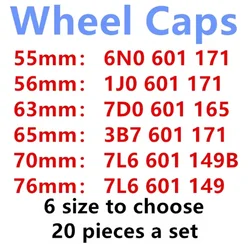 20Pcs 56mm 65mm 63mm 70mm 76mm Car Wheel Hub Cap Cover 1J0601171 3B7601171 7D0601165 7L6601149 7L6601149B