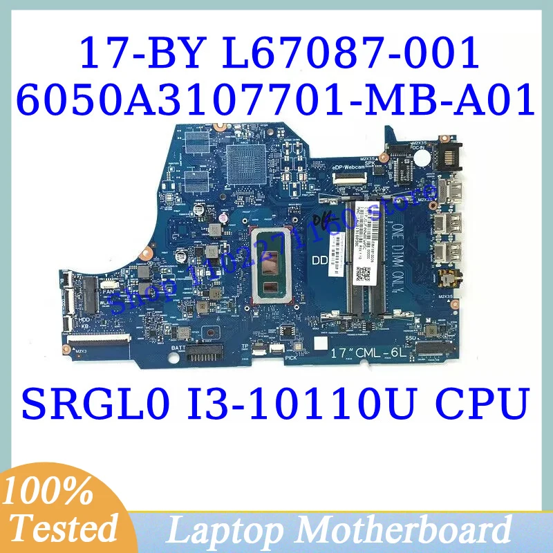 

L67087-001 L67087-501 L67087-601 For HP 17-BY With SRGL0 I3-10110U CPU 6050A3107701-MB-A01(A1) Laptop Motherboard 100% Tested OK