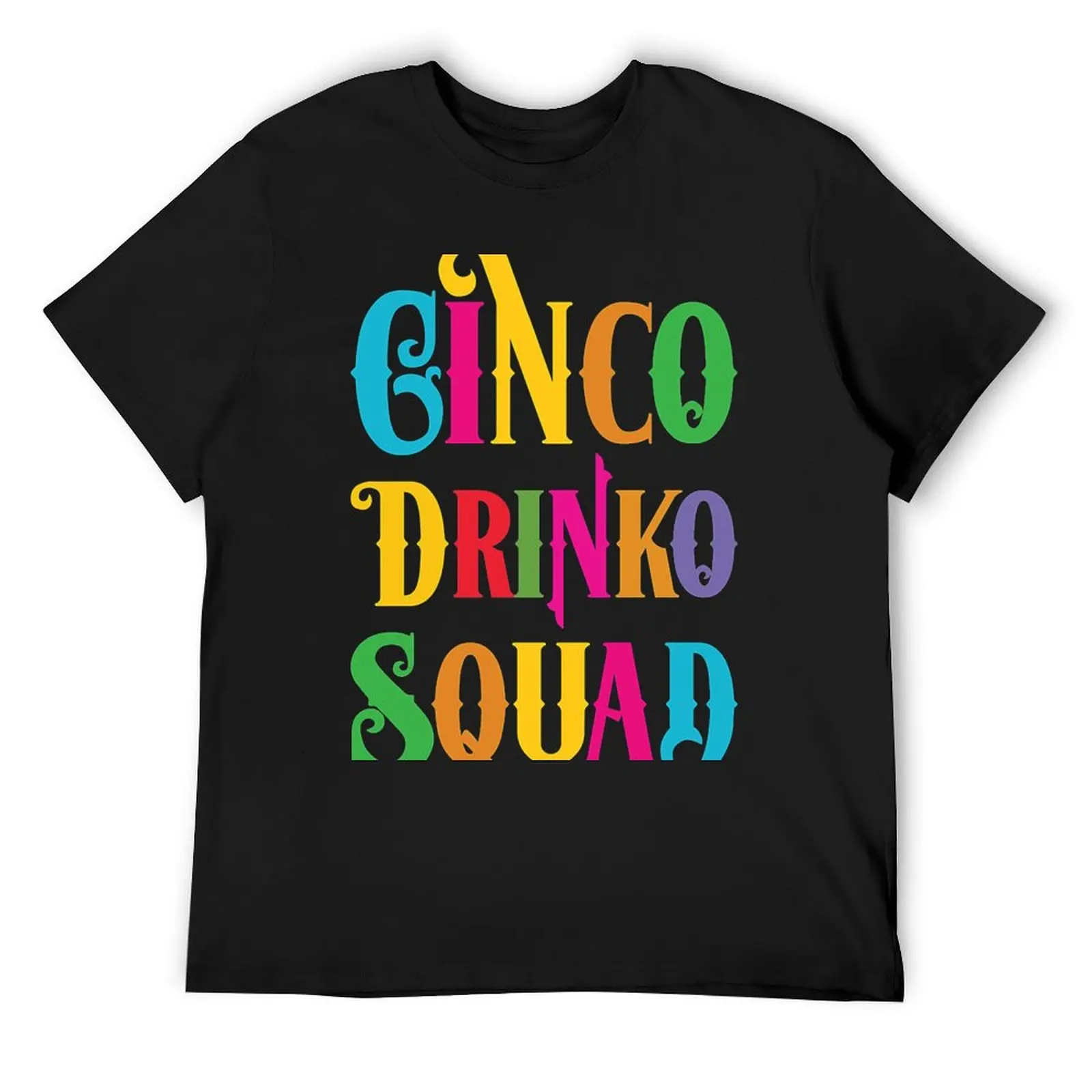 Cinco Drinko Squad Drinking Fiesta Funny Cinco de(4)Cinco Drinko Squad Drinking Fiesta Funny Cinco de(4) T-Shirt