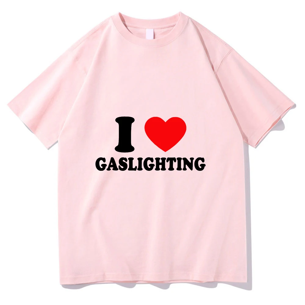 Gaslighting T Shirt Men Harajuku Graphic I Love Gaslighting Letter Print Tshirts Unisex Funny Aesthetic Casual Sand Cotton Tees