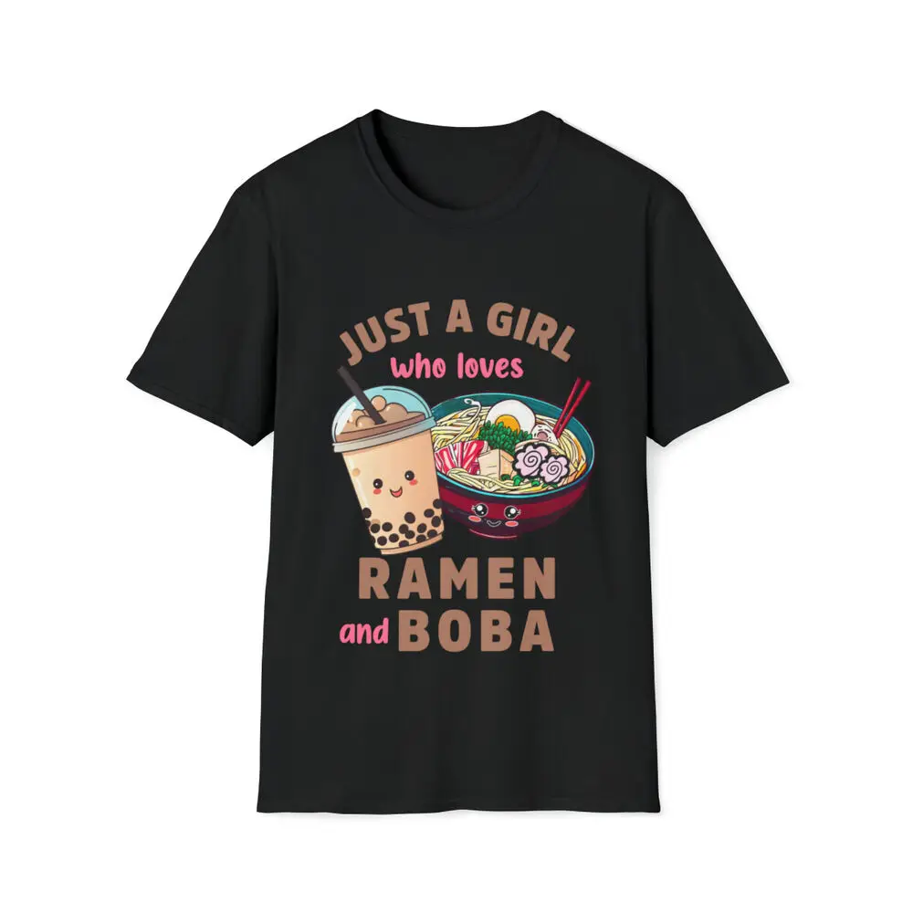 Just A Girl Who Loves Ramen and Boba Shirt Ramen Lover Japanese Fan T-Shirt High Quality 100%Cotton Short Sleeve