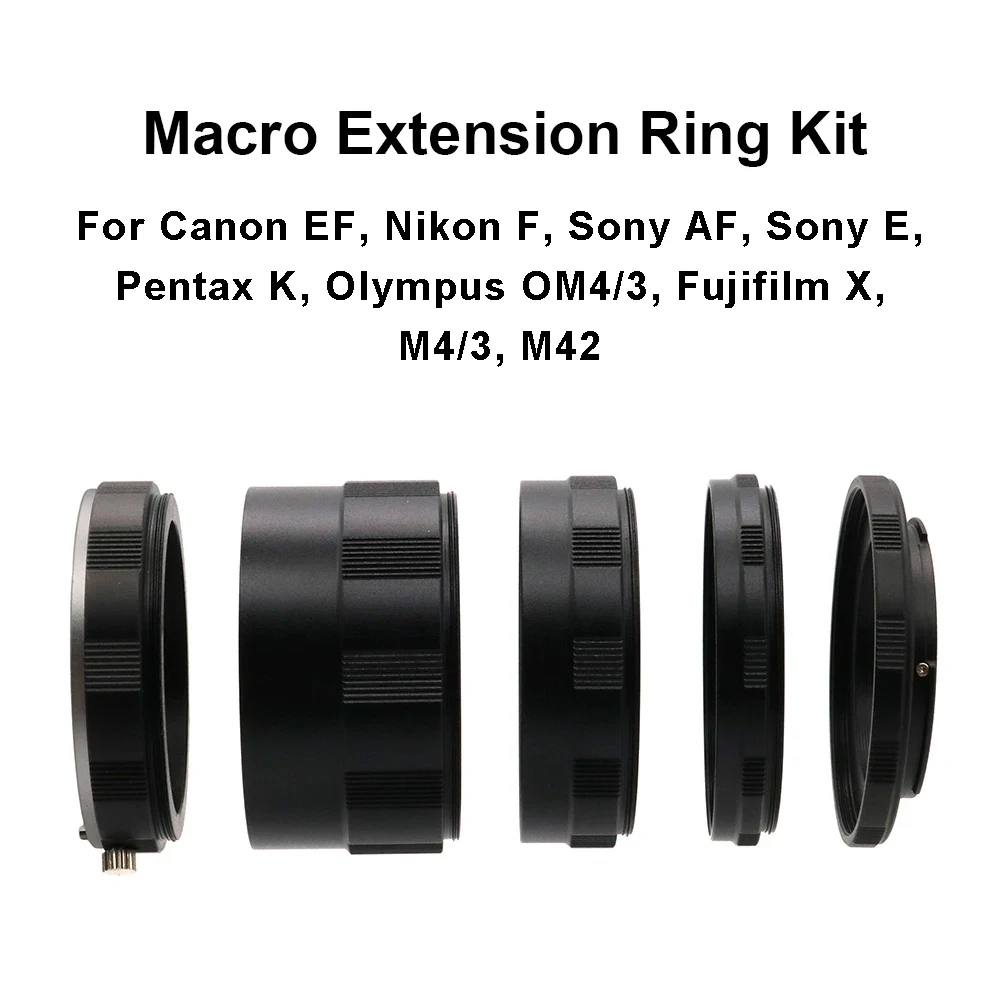 Macro Extension Tube Ring Kit for Canon EF ,Nikon F ,Sony AF ,Sony E ,Pentax K ,M4/3 ,Olympus 4/3  ,FujifIlm X ,M42(M42x1) mount