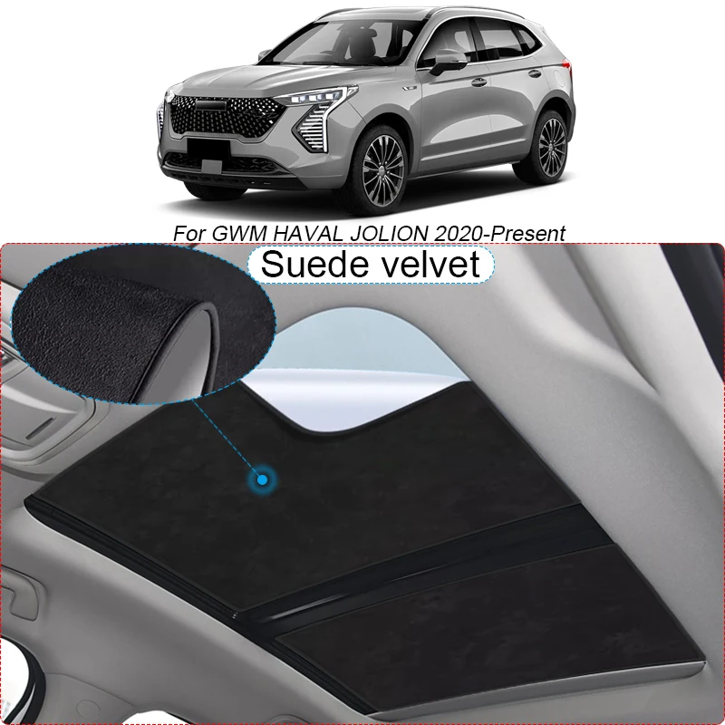 Car Suede Fabric Electrostatic Adsorption Sunroof Sunshade HeatInsulation Skylight Auto Accessory For GWM HAVAL JOLION 2020-2025