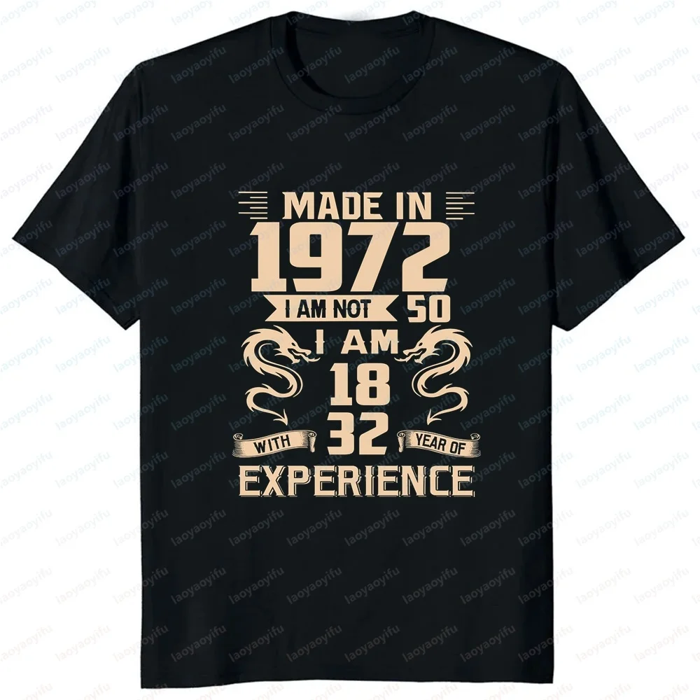 Dragon Made in 1972 I Am Not 50 I Am 18 with 32 Years of Experience Mens T-shirts and Tank Tops New Tops and T-shirts