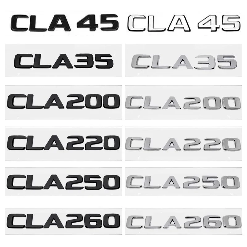 

Car Trunk Letters Logo Emblem Badge Decals Sticker For Mercedes Benz CLA Class CLA35 CLA45 CLA260 CLA200 CLA180 CLA250 CLA220