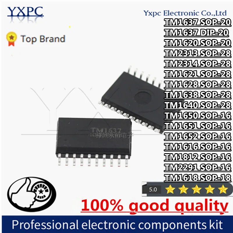 

10PCS TM1637 SOP SOP-20 DIP-20 TM1620 TM2313 TM2314 TM1621 TM1628 TM1638 TM1640 TM1650 TM1651 TM1652 TM1616 TM1812 TM2291 TM1618
